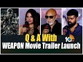 Q & A With At WEAPON Movie Trailer Launch | Sathyaraj | Vasanth Ravi | Guhan Senniappan | 10TV ET