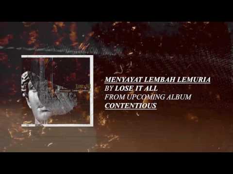 LOSE IT ALL - Menyayat Lembah Lemuria (audio)