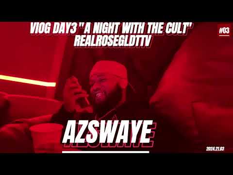 EP. 2 AZ SWAYE A NIGHT WITH "THE CULT MEMBERS" STUDIO VLOG!!
