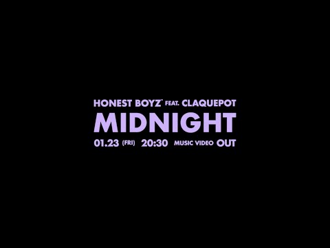 HONEST BOYZ®︎ 「Midnight feat. claquepot」 Official Music Video Teaser