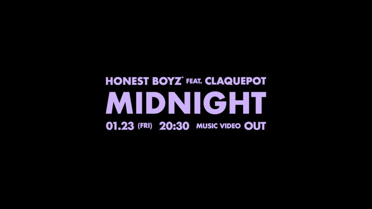HONEST BOYZ®︎ 「Midnight feat. claquepot」 Official Music Video Teaser