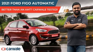 Ford Figo Petrol Automatic 2021 Review | Better than Swift AMT and Grand i10 Nios AMT? | CarWale