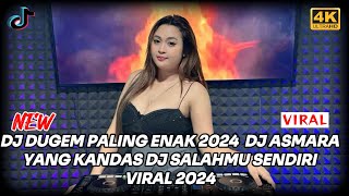 Download lagu DJ DUGEM PALING ENAK 2024 X DJ ASMARA YANG KANDAS | DJ SALAHMU SENDIRI VIRAL 2024 mp3