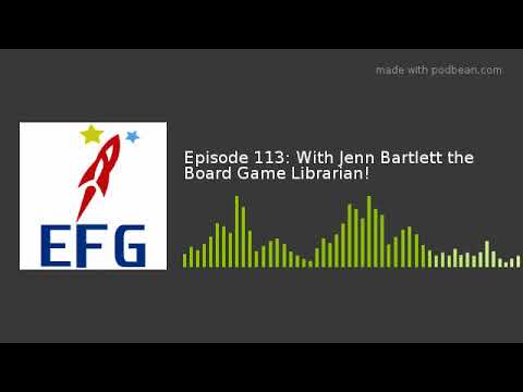 Episode 113: With Jenn Bartlett the Board Game Librarian!