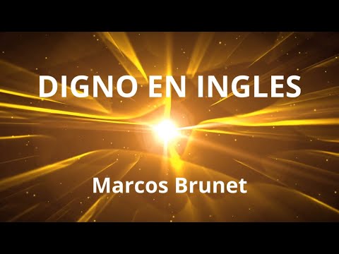 Digno en INGLES con LETRA (LYRICS in English)