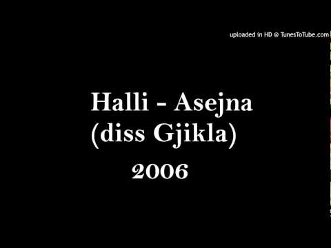 Halli - asejna (gjikla diss)