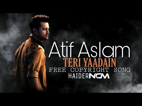 ✓Teri Yaadain -Atif Aslam-Lyrics( FREE COPYRIGHT SONG)BY NCM࿐