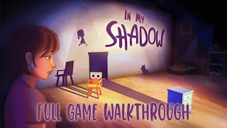 In My Shadow - Full Game Walkthrough / All Puzzle Solutions (PC) [No Commentary]