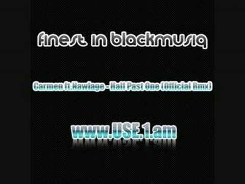 Carmen feat. Nawlage - Half Past One (Official Remix)