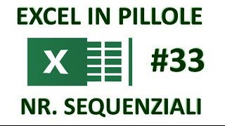 EP33 NR. SEQUENZIALI di excel  funzioni RIGHE - COLONNE- RIF.RIGHA  - RIF.COLONNA