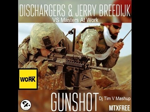 Dischargers & Jerry Breedijk vs Masters at Work - Gunshots (DJ Tim V Mashup)