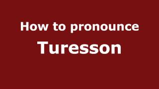 How to pronounce Turesson