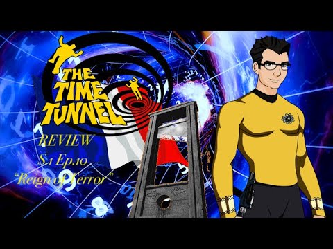 The Time Tunnel REVIEW - S.1 Ep.10 "Reign of Terror" #ThrowbackThursday