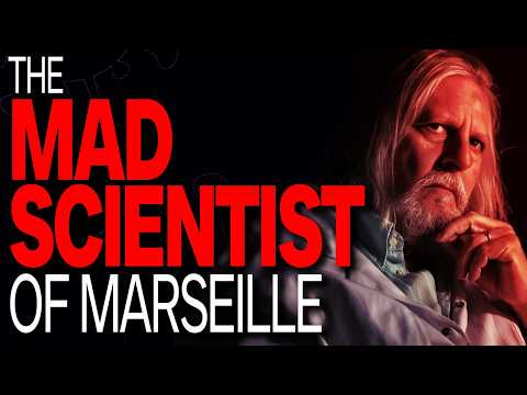 Mad Scientist of Marseille - The Doctor with 30,000 Victims