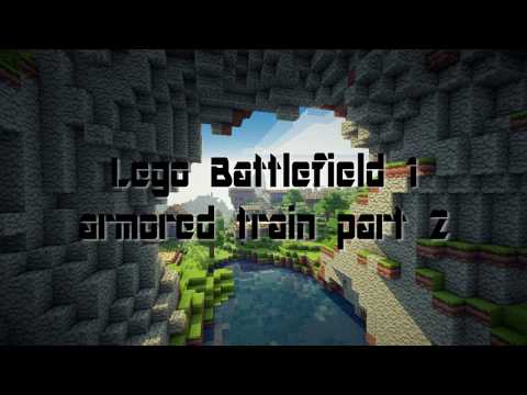 Lego Battlefield 1 armored train Part 2