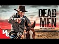 Dead Men | 2018 Action Western | Full Movie Dead Men | 2018 Action Western | Full Movie
