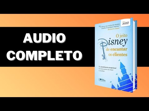 , title : 'O jeito Disney de Encantar os Clientes - AUDIOBOOK COMPLETO'