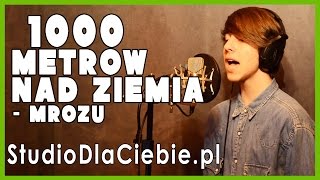 1000 metrów nad ziemią - Mrozu (cover by Jakub Graca)