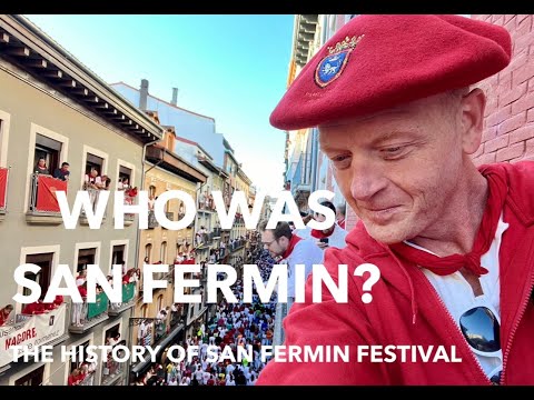 Who Was San Fermin?  The History of San Fermin Festival in Pamplona, Spain