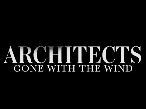 Architects - Gone With The Wind | Lyric Video