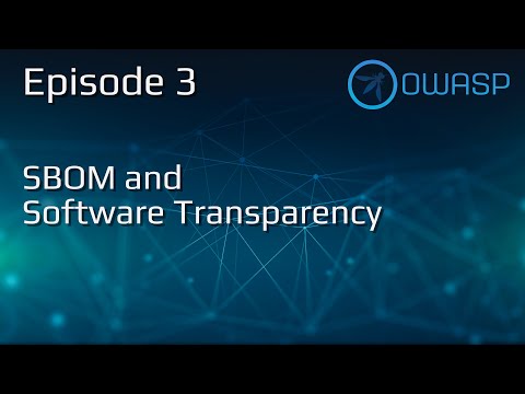 Episode 3 - SBOM and Software Transparency