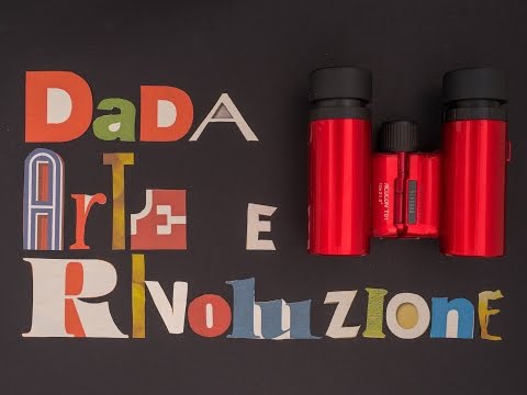 DADAISMO ARTE E RIVOLUZIONE