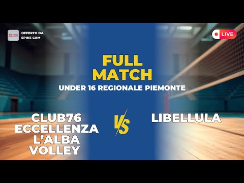 Club76 Eccellenza L’Alba Volley vs Libellula | Under 16 Regionale Piemonte