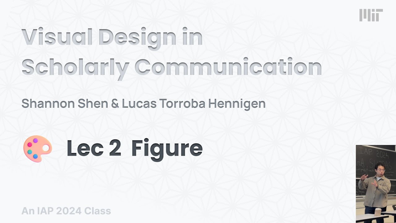 IAP 2024 Visual Design in Scholarly Communication | Lec 2 Figure