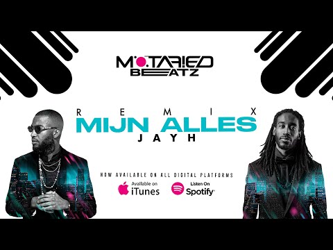 Jayh - Mijn Alles (Motafied Beatz Ghettozouk Remix)