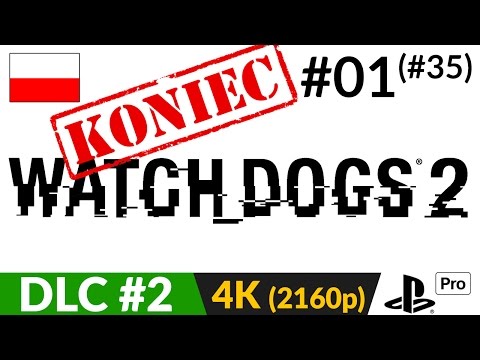 WATCH DOGS 2 PL 🐕 DLC 2 | odc.1 dodatek 2 (#35 seria) - Żadnych kompromisów | Gameplay 4K