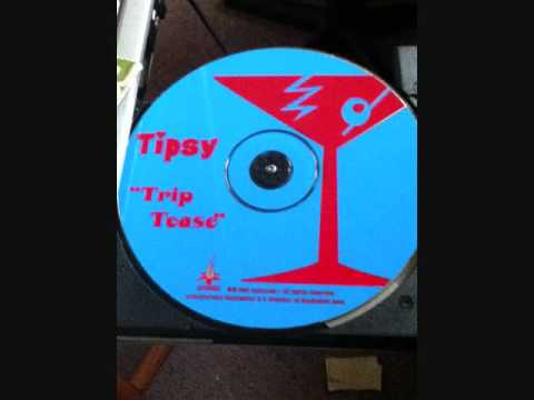 Tipsy- Mr. Excitement