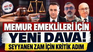 MEMUR EMEKLİLERİ İÇİN YENİ DAVA! Seyyanen Zam İçin Kritik Adım