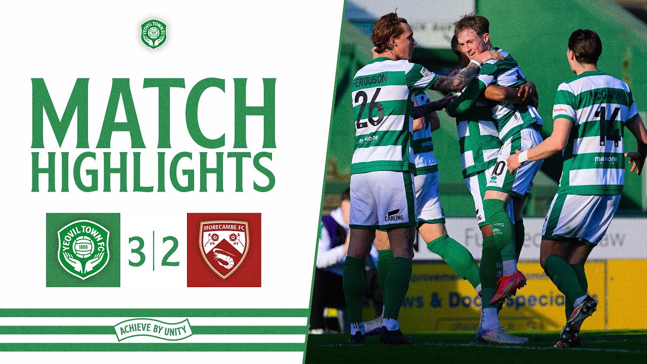 Yeovil Town vs Morecambe Highlights