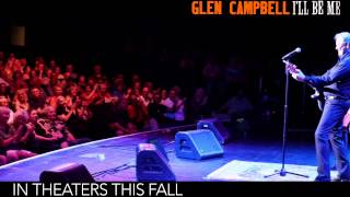 GLEN CAMPBELL I’LL BE ME Clip: Glen’s Faith and Family