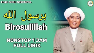 Download lagu SOLAWAT // BIROSULILLAH | ABAH GURU SEKUMPUL _ nonstop 1 jam full lirik mp3 Download lagu SOLAWAT // BIROSULILLAH | ABAH GURU SEKUMPUL _ nonstop 1 jam full lirik mp3