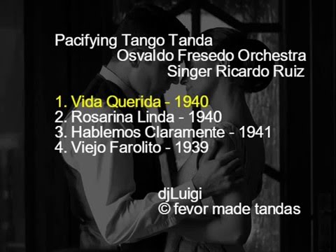 Pacifying Tango Tanda - Osvaldo Fresedo - Ricardo Ruiz