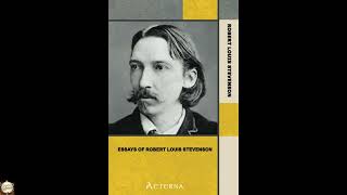 Essays of Robert Louis Stevenson. Selected and Edited With an Introduction and Note