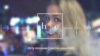 Marcus Manchild - Dirty Mimosas