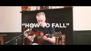 Wesley Stace - “How To Fall”