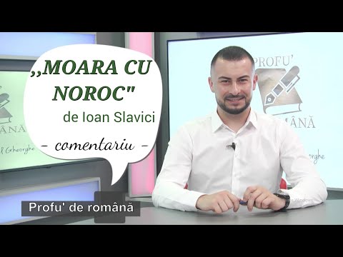 4. Comentariu - ,,MOARA CU NOROC", de Ioan Slavici