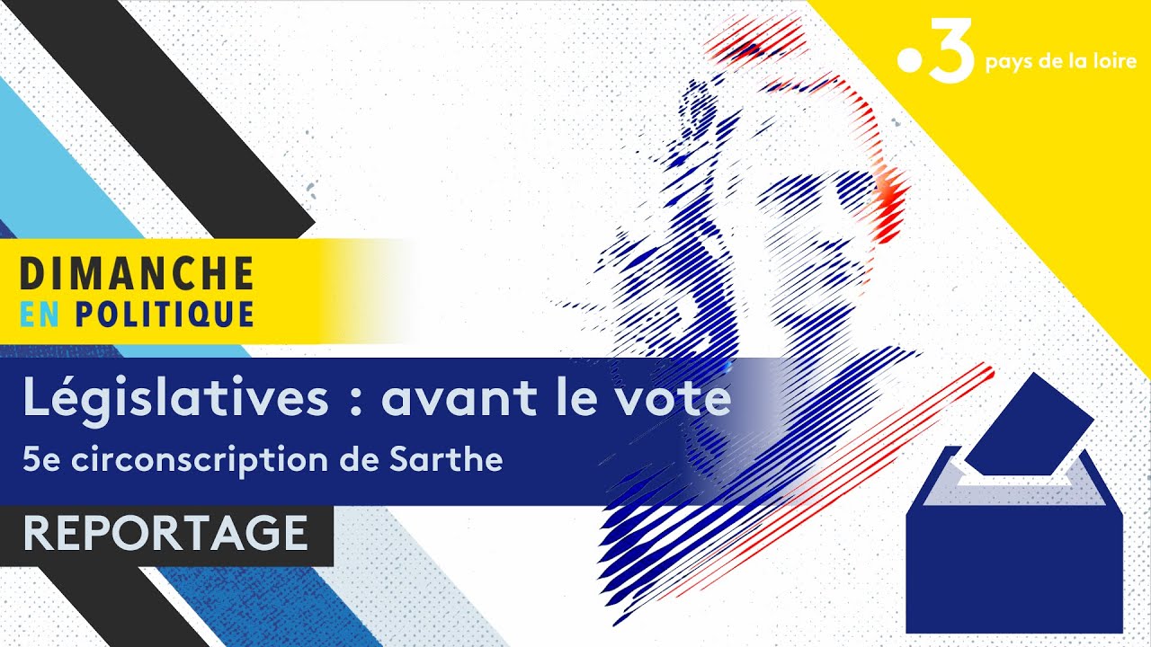 Législatives 2022 : zoom sur la 5e circonscription de Sarthe