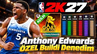 NBA 2K27: Anthony Edwards'ın ÖZEL Buildini Denedim!