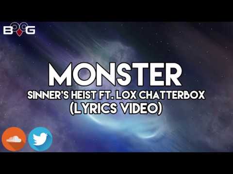 Sinner's Heist - Monster [Lyrics] (Ft. Lox Chatterbox)