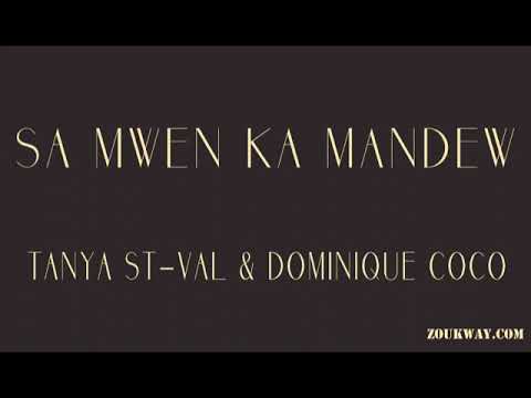 Dominique COCO & Tanya Saint Va Sa mwen ka mandew