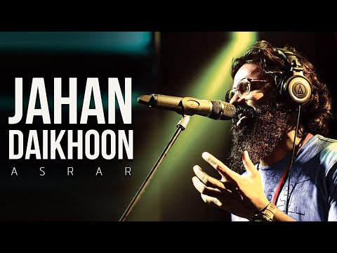 Jahan Daikhoon | Official Video | Asrar