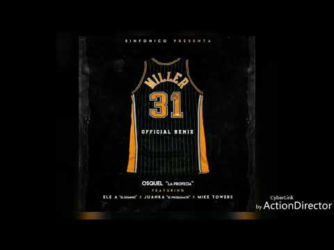 31 como Miller (Official Remix) (By JGalvez) Osquel X Ele a El Dominio X Juanka X Mike Towers
