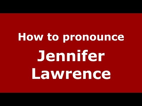 How to pronounce Jennifer Lawrence (American English/US)  - PronounceNames.com
