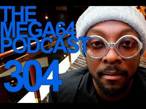 MEGA64 PODCAST: EPISODE 304 - Mega64