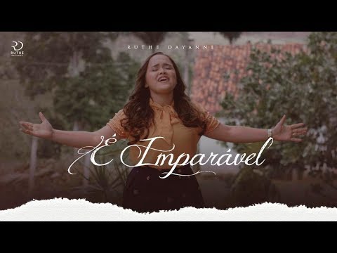 Ruthe Dayanne - É Imparável (Clipe Oficial)