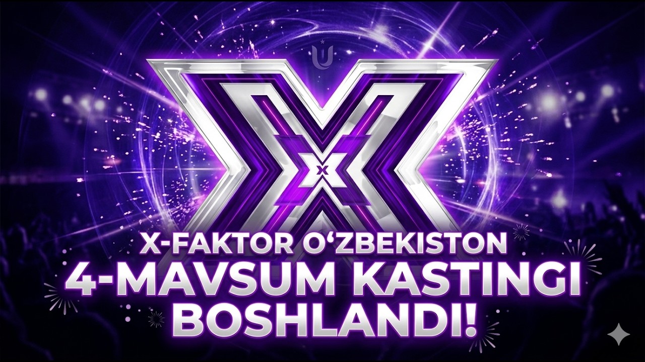 X-Faktor O‘zbekiston 4-mavsum kastingi boshlandi!